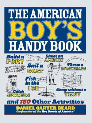 cover image of The American Boy's Handy Book